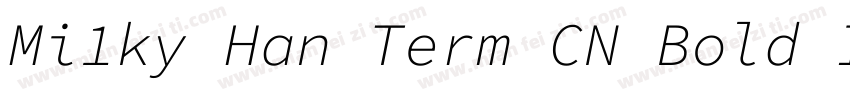 Mi1ky Han Term CN Bold Italic字体转换